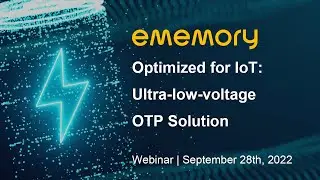 Webinar | Optimized for IoT: Ultra-low-voltage OTP Solution