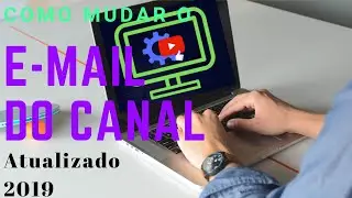 Como mudar o e-mail do canal: Atualizado