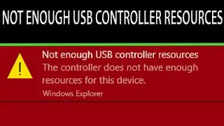 The controller does not have enough resources for this device [Tutorial]