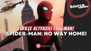Spider-Man: No Way Home - Türkçe Altyazılı Fragman!