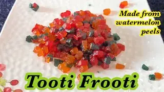 Tooti Frooti | Watermelon Peel Tooti Frooti | Easy Homemade Tutty Fruity For Cakes | Lockdown recipe