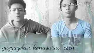 Yuzyuzeken konusurus "esen"