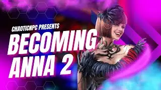 Becoming Anna Compilation 2 -Tekken 7