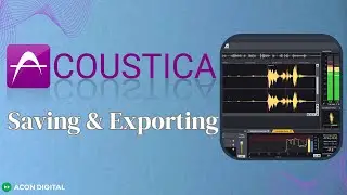 Acoustica 12: Saving and Exporting