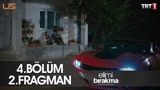 Elimi Bırakma 4.Bölüm 2.Fragmanı