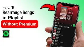 How To Change Order Of Songs On Spotify Playlist Without Premium - Step by Step