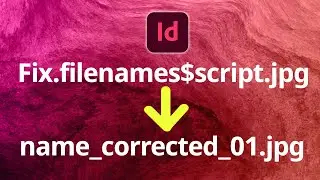 Relink and Rename Images Script • Adobe InDesign (Useful for eBooks)