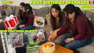 First Birthday In Canada 🇨🇦 Without Family 🥺 || Mom Emotional Ho Gye 😔😭 || Keep Support 🙏🏻
