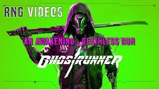 GHOSTRUNNER - An Awakening - DEATHLESS