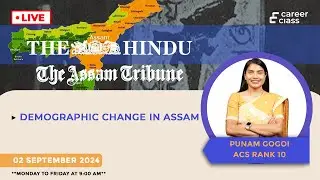 Demographic Change in Assam | Current Affairs Analysis by ACS Rank 10 Punam Gogoi |