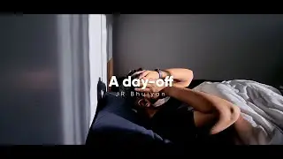 A Day Off - Short Cinematic Video - Mobile Film Making - JR Bhuiyan