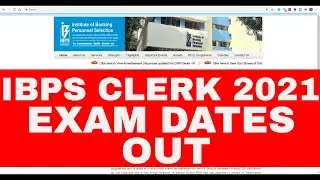 IBPS CLERK 2021 EXAM DATES