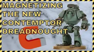 Magnetizing the new Contemptor Dreadnought (HH, WH40K) from the Age of Darkness