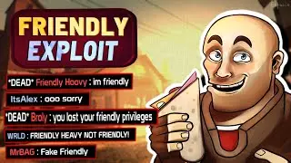 TF2 - Friendly Exploit (2024)
