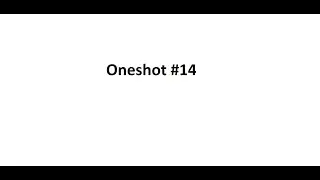 Oneshot #14