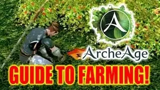 Archeage Guide to Farming! How to Grow Crops and Raise Animals!