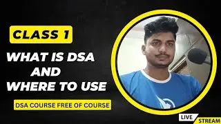 1. What is DSA and where to Use this