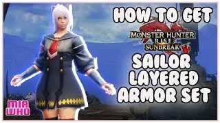 How to get Sailor Layered Armor Set Monster Hunter Rise Sunbreak