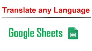 Translate Language in Google Sheets || Detect any Language in Google Sheets