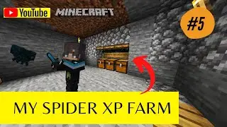 MY NEW SPIDER XP FARM-  PART #5 |MINECRAFT !!!