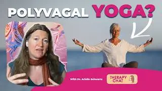 How To Apply Polyvagal Theory In Yoga With Dr. Arielle Schwartz