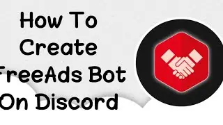How To Create FreeAds Bot On Discord | Reklam Bot