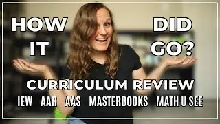 WHAT DID AND DIDN'T WORK IN OUR HOMESCHOOL THIS YEAR | End of Homeschool Year Review
