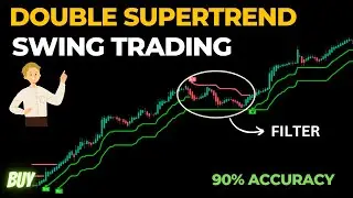 Double SuperTrend Swing Trading Strategy | Filter 90% False Signals |