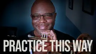 This is How To Practice Trumpet Effectively