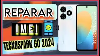REPARACION DE IMEI TECNO SPARK GO 2024 BG6
