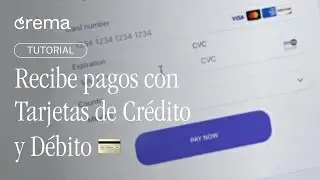 Tutorial: Recibe pagos con Tarjeta de Crédito y Débito