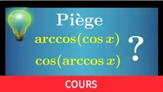Fonction circulaire réciproque • Ne pas confondre cos(arccos x) et arccos(cos x) Piège! prépa MPSI