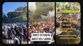 Macetnya Liburan dan Viralnya Labubu