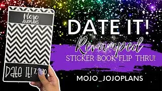 NEW Date It! (Revamped) Sticker Book Flip-Thru- Mojo_JojoPlans