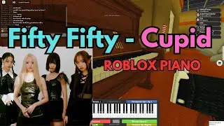 Fifty Fifty - Cupid (VERY EASY Roblox Piano Tutorial + SHEETS)