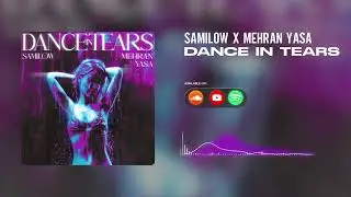 Sami Low x @mehranyasa  - Dance In Tears