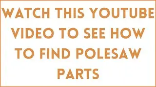 How to Find Silky Pole Saw Parts
