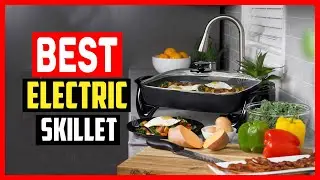 ✅Top 5 Best Electric Skillet in 2024