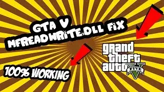 GTA V MFREADWRITE.DLL FIX