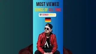 Most VIEWED Songs by GERMAN Artists🇩🇪