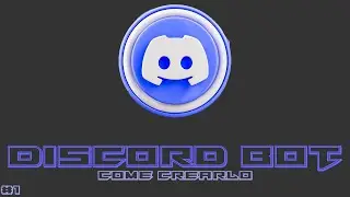 Come Creare un BOT discord #1