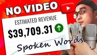 Kumita ng $36,987 Kahit Walang Video sa Youtube - Step by Step Tutorial - Spoken Words Edition