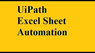 Excel automation in UiPath