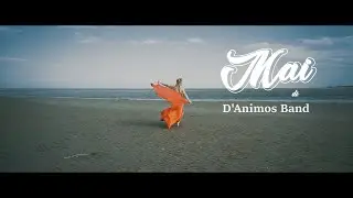 MAI - D'ANIMOS BAND ft. Dania