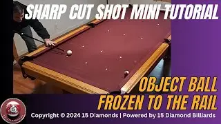 Sharp cut shot with object ball frozen to the rail mini tutorial