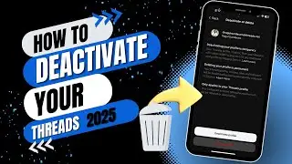 How to Deactivate your Threads account permanently 2025?
