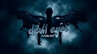 Devil Eyes - A Pubg Montage | Cinematic Pubg PC Edit | Tellsh