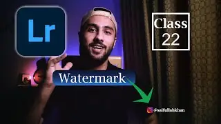 How to ADD WATERMARK to a PHOTO in LIGHTROOM - Lightroom Classic CC Course - Class 22