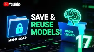 Saving and Loading Machine Learning Models in Python | Chapter 17 ML Tutorial