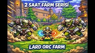 (2026) 2 SAAT FARM SERİSİ -  LARD ORC FARM